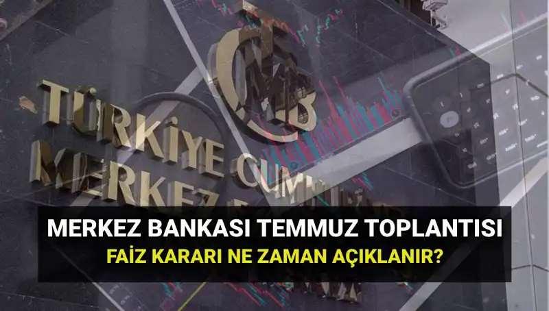 2025’te Merkez Bankası PPK Toplantıları: Temmuz Faiz Kararı İçin Tüm Detaylar